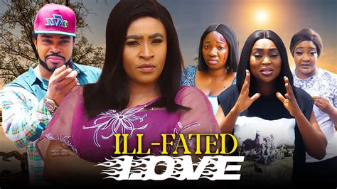 ILL FATED LOVE COMPLETE SEASON MARY IGWE MALEEK MILTON 2024 LATEST