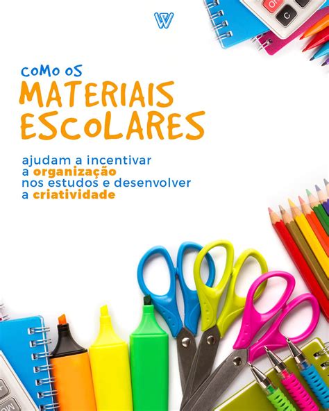 Como os materiais escolares ajudam a incentivar a organização nos