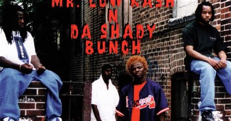 Bringing Real Rap Back Blogspot Mr Low Kash ‘n Da Shady Bunch