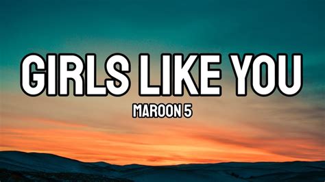 Maroon 5 Girls Like You Lyrics Ft Cardi B Youtube