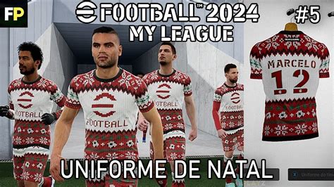 Efootball 2024 Estreia Do Uniforme De Natal Minha Liga 5 Youtube