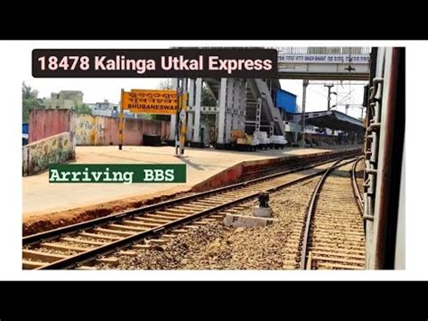 Kalinga Utkal Express Arriving Bhubaneswar Delayed Of Hrs Min