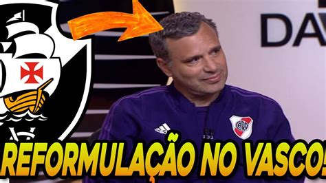 REFORMULAÇÃO NO VASCO TEM 6 DEMITIDOS VASCO BUSCA GUSTAVO GROSSI