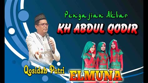 Pengajian Terbaru Kyai Gali Kh Abdul Qodir Semarang Bersama Qosidah