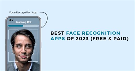 Best Face Recognition Apps Of 2023 Free And Paid Blog