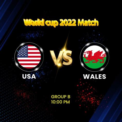 Premium Vector Usa Vs Wales World Football Group B World