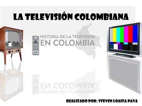 La Televisi N Colombiana Ppt