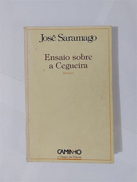 Ensaio Sobre a Cegueira José Saramago Ed Portugual Seboterapia