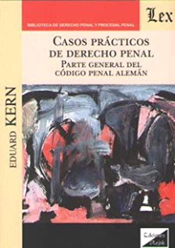 Casos Practicos De Derecho Penal Parte General Del Codigo Penal Aleman