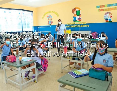 Colegio SANTA TERESA DE JESUS SOPHIANUM Centro Educativo En LIMA