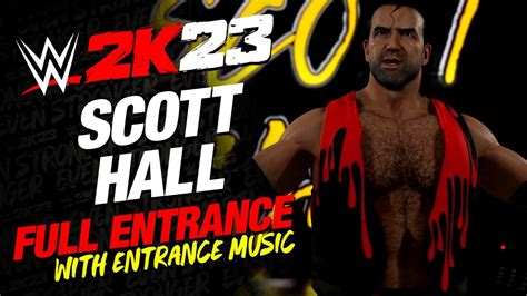 WWE 2K23 SCOTT HALL ENTRANCE WWE2K23 SCOTT HALL FULL ENTRANCE WITH