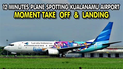 Plane Spotting Di Bandara Kualanamu Medan Lihat Lebih Dekat Pesawat