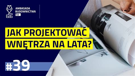 Jak Projektowa Wn Trza Na Lata Rady Architekta Youtube