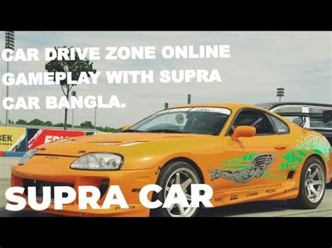 Drive Zone Online Gameplay Mobile Supra Car Best Race Moment Drive