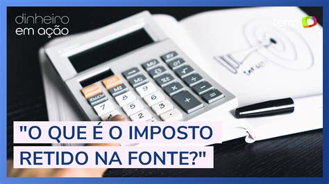 O Que é O Imposto Retido Na Fonte Youtube