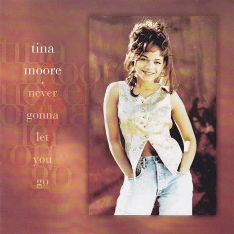 Tina Moore Never Gonna Let You Go Releases Discogs