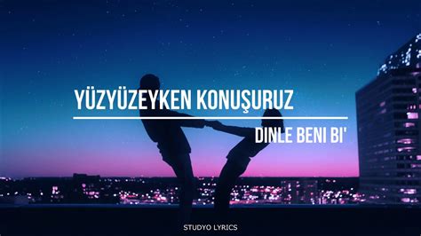 Y Zy Zeyken Konu Uruz Dinle Beni Bi Lyrics Youtube