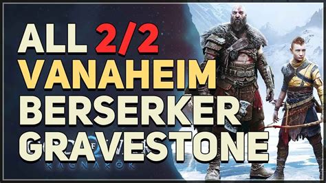 All Vanaheim Berserker Gravestone Locations God Of War Ragnarok Youtube