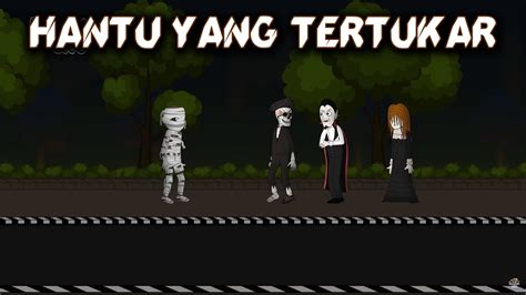 Hantu Yang Tertukar Animasi Horor Kartun Lucu Warganet Life Youtube