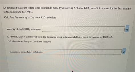 Solved An Aqueous Potassium Iodate Stock Solution Is Made By Chegg