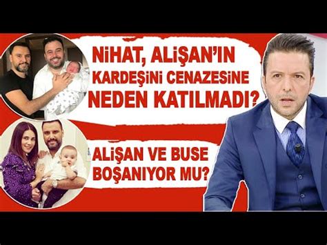 Nihat Doğan ve Alişan neden küstü Alişan Buse Varol boşanıyor mu