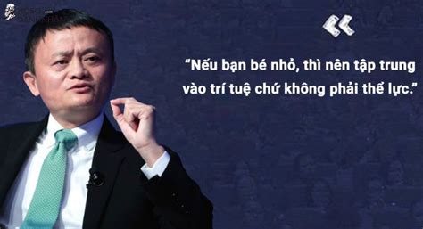 100 Những câu nói kinh điển của Jack Ma truyền động lực sống bất tận