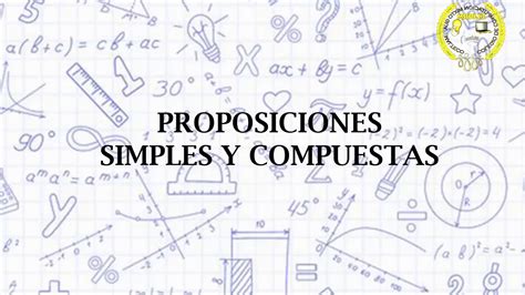 Proposiciones Simples Y Compuestas YouTube