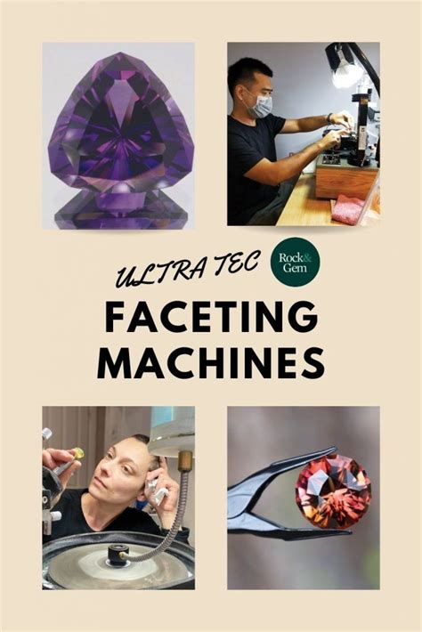 Ultra Tec Faceting Machines Rock Gem Magazine New Career Gems Ultra