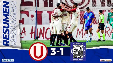 Resumen Universitario vs Alianza Atlético 3 1 LIGA1BETSSONXGOLPERU