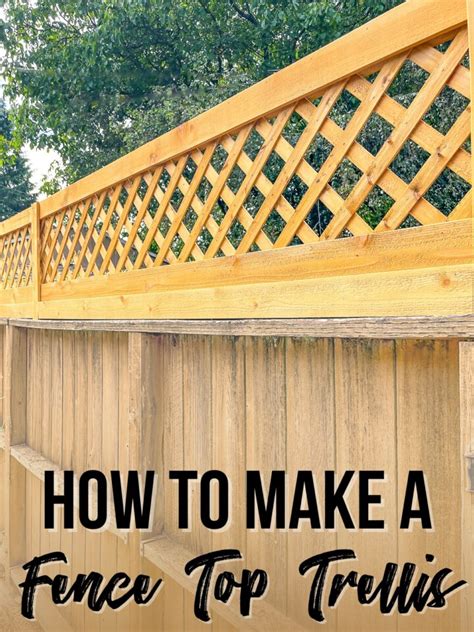 How to Make a Fence Top Trellis - The Handyman's Daughter