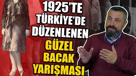 ATATÜRK ZAMANI YAPILAN GÜZEL BACAK YARIŞMASI Ahmet Anapalı Karşı