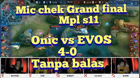 Mic Chek Grand Final Mpl S Onic Vs Evos Tanpa Balas Youtube