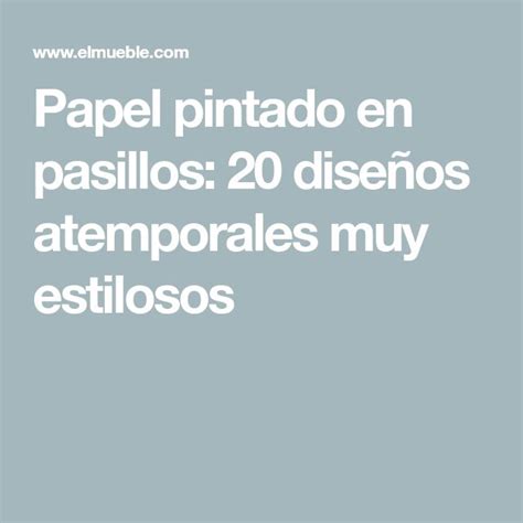 Papel pintado en pasillos 20 diseños atemporales