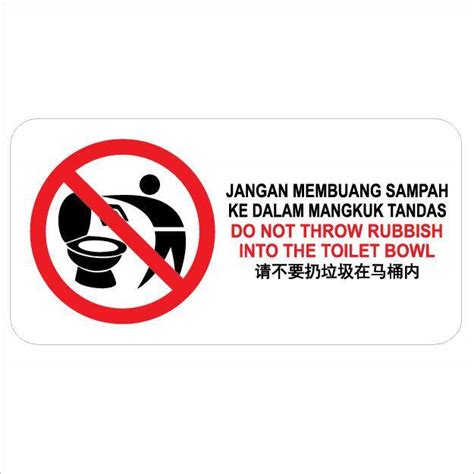 Do Not Throw Rubbish Into The Toilet Bowl Jangan Membuan Sampah Ke