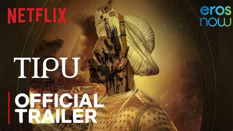 Tipu Official Trailer Tipu Sultan Eros Now Tipusultan Tipu