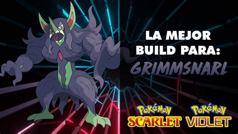 Gu A Competitiva De Grimmsnarl En Pok Mon Escarlata Y P Rpura Youtube