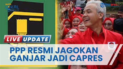 Terungkap Ini Alasan Ppp Usung Ganjar Pranowo Jadi Bacapres Di