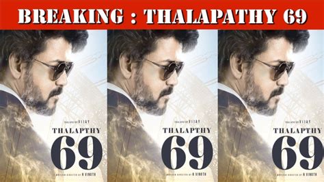 Official Thalapathy69 New Update Thalapathy Vijay H Vinoth DVV