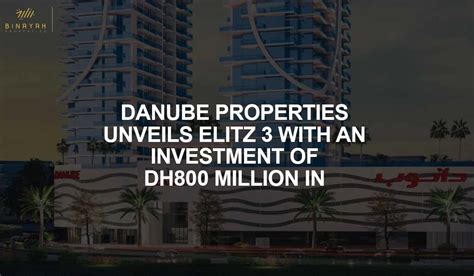 Danube Properties Unveils Elitz With An Investment Of Dh M