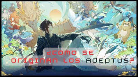 El Origen De Los Adeptus Genshin Impact Loquendo Youtube