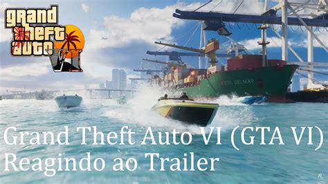 Grand Theft Auto Vi Gta Vi Reagindo Ao Trailer Youtube