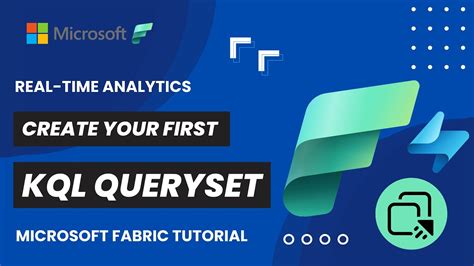 15 Create Your First Kql Queryset In Microsoft Fabric Kusto Query Language Youtube