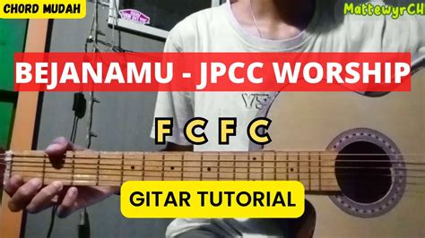 Chord Gitar Mudah Lagu Rohani Bejanamu Youtube