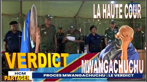 R D C MWANGACHUCHU LE VERDICT EST TOMBÉ HAUTE COUR S EN