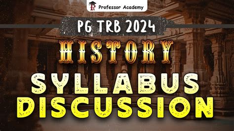 PG TRB History Syllabus Discussion Professor Academy YouTube