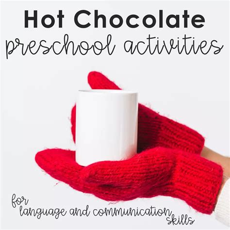 Hot Chocolate Lesson Plans For Preschool Preschool Activities School