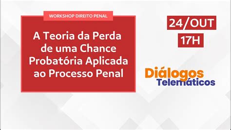 A Teoria Da Perda De Uma Chance Probat Ria Aplicada Ao Processo Penal