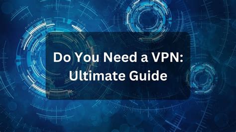 Do You Need A Vpn Ultimate Guide Global Edition Rhacksguider