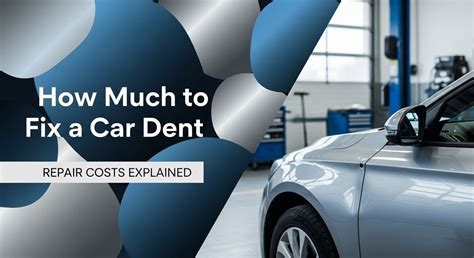 7 Ways To Save On Small Dent Repair Costs
