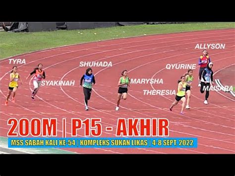 200 METER Perempuan 15 AKHIR MSS Sabah Kali Ke 54 Kompleks Sukan